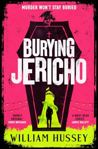 Burying Jericho: The Brand New 2025 Crime Thriller From The Award-Winning Author Of Killing Jericho