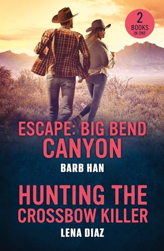 Escape: Big Bend Canyon / Hunting The Crossbow Killer: Escape: Big Bend Canyon / Hunting The Crossbow Killer (A Mystic Lake Mystery)