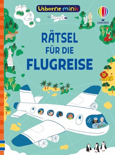 Usborne Minis: Rätsel Für Die Flugreise: Rätselbuch Im Kleinen Format - Mit Lösungen - Beschäftigungsbüchlein Für Kinder Ab 6 Jahren