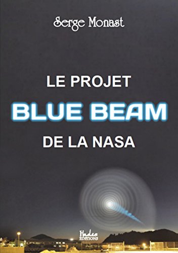 Le Projet Blue Beam De La Nasa