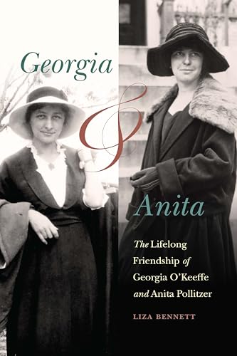 Georgia And Anita: The Lifelong Friendship Of Georgia O'Keeffe And Anita Pollitzer