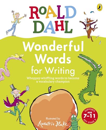 Roald Dahl Wonderful Words For Writing: A Vocabulary Activity Book For 7-11 Year Olds