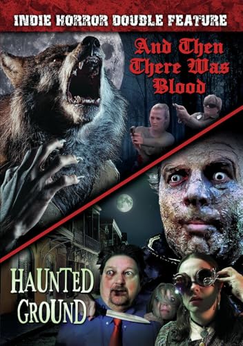 Doppio Film Horror Indie: E Poi C'Era Sangue (2017)/Haunted Ground (2023) [Dvd]