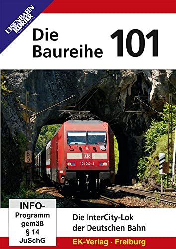 Die Baureihe 101 - Die Intercity-Lok Der Deutschen Bahn