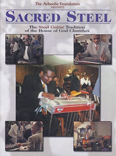 Sacred Steel: The Steel Guitar Tradition Of The House Of God Churches