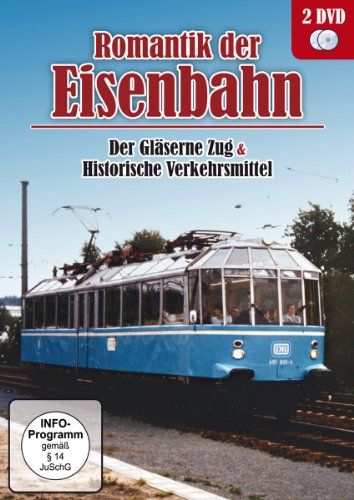 Romantik Der Eisenbahn - Der Gläserne Zug & Historische Verkehrsmittel
