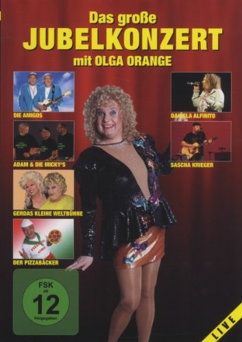 Das Große Jubiläumskonzert Mit Olga Orange - Live
