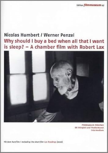 Why Should I Buy A Bed When All That I Want Is Sleep? - A Chamber Film With Robert Lax - Edition Filmmuseum