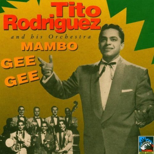 Mambo Gee Gee By Tito Rodriguez (2010-02-22)