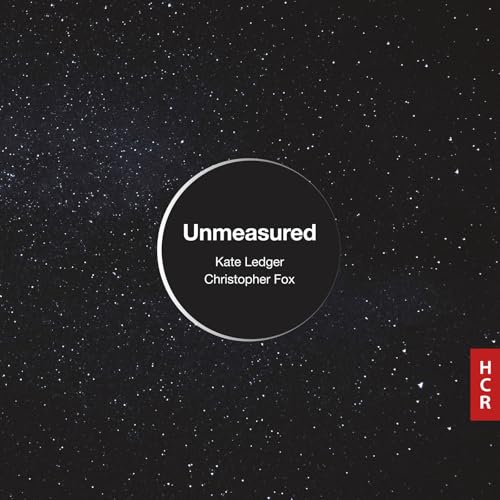 Christopher Fox: Unmea...
