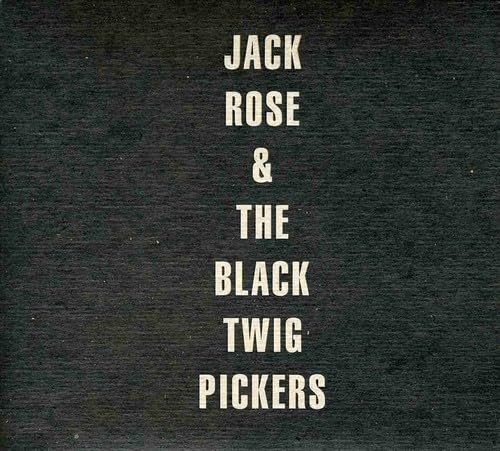 Jack Rose & The Black Twig Pickers
