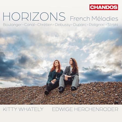 Horizons: French Melodies (Songs By Lili Boulanger; Marguerite Canal; Hedwige Chretien; Claude Debussy; Henri Duparc; Armande De Polignac; Rita Strohl
