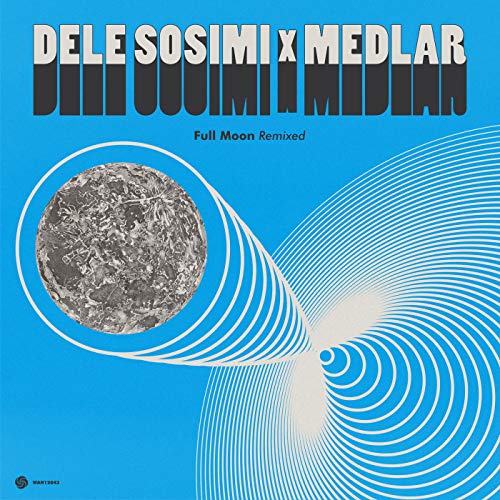 Full Moon Remixed Dele Sosimi & Medlar 1