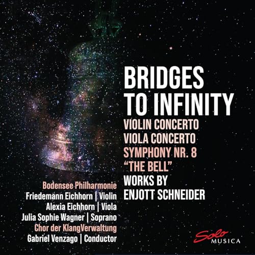 Enjott Schneider: Bridges To Infinity