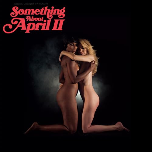 Adrian Younge Presents: Something About April Ii