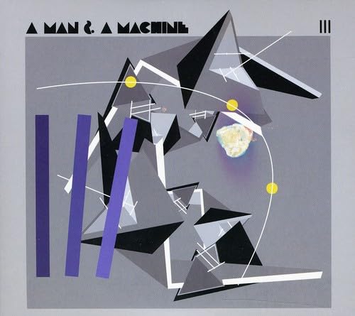 Man & A Machine Iii (2 Cd)