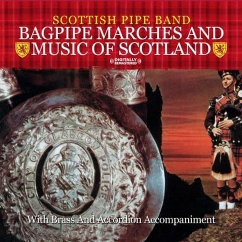 Bagpipe Marches & Music Of Scotland