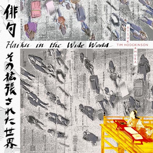 Tim Hodgkinson-Haiku In The Wide World D