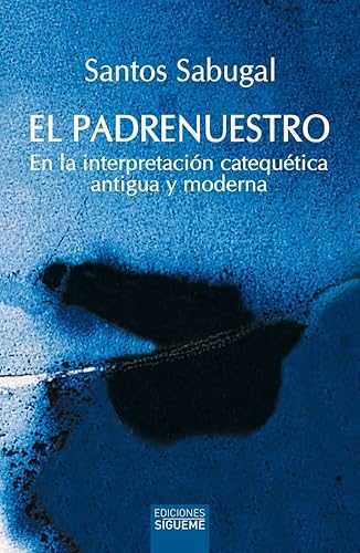 El Padrenuestro: En La Interpretación Catequética Antigua Y Moderna: 79