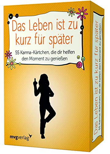 Mvg Das Leben Ist Zu Kurz Für Später – 55 Karma-Kärtchen, Die Dir Helfen, Den Moment Zu Genießen