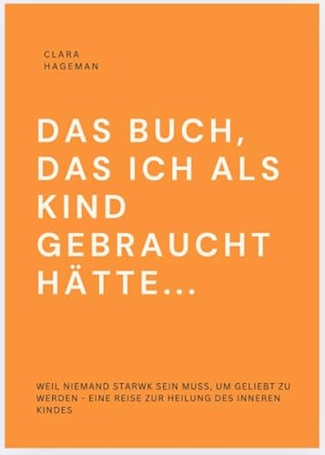 Das Buch, Das Ich Als Kind Gebraucht Hätte...