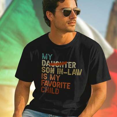 MY DAUGHTER SON IN LAW IS MY FAVORITE CHILD Maglietta Uomo Divertente Idea Regalo Famiglia Alta Qualità Bestseller Moda Comoda T Shirt Festa Originale