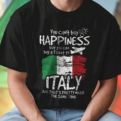 Maglietta Uomo You can t buy happiness but you can buy a ticket to Italy and that s pretty much the same thing Stile Italiano Moda Casual Viaggia in I