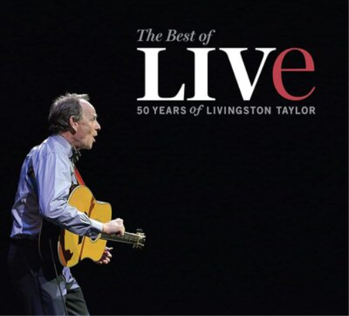 Livingston Taylor The Best of Live: 50 Years of Livingston Taylor (CD) Album