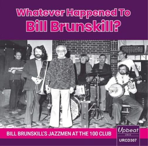 Bill Brunskill' Whatever Happened to Bill Brunskill?: Bill Brunskill's Jazz (CD)