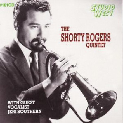 The Shorty Rogers Quintet by Shorty Rogers [CD]