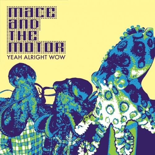 Yeah Alright Wow by Mace & the Motor [Audio CD]