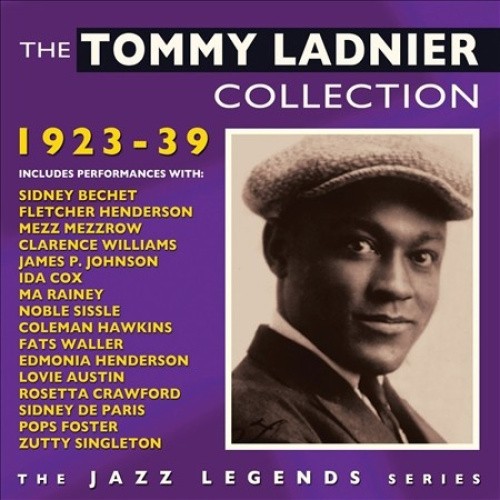 The Tommy Ladnier Collection 1923-39 * by Tommy Ladnier [CD]