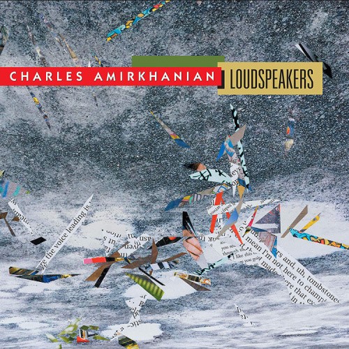 Charles Amirkhanian: Loudspeakers by Charles Amirkhanian [Audio CD]