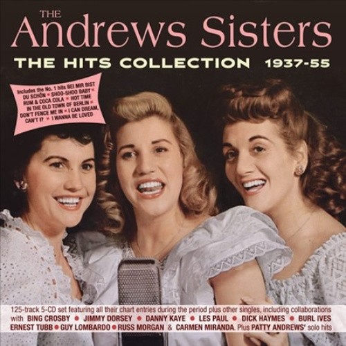 Andrews Sisters - The Hits Collection 1937-55 by ANDREWS SISTERS [Audio CD]