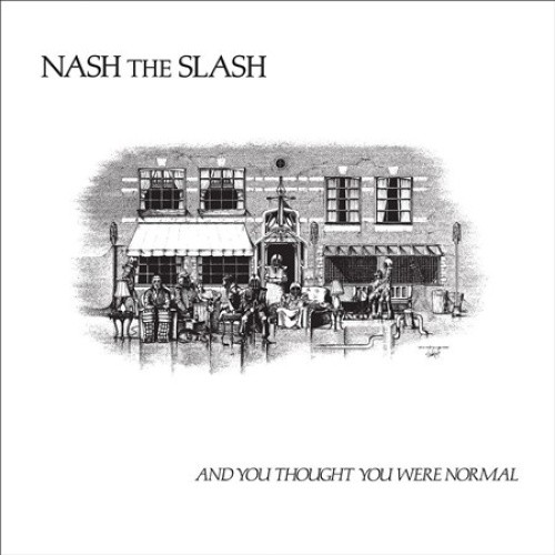 And You Thought You Were Normal [Digipak] by Nash the Slash [CD]