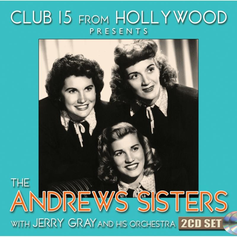 Le Sorelle Andrews Con Jerry Gray E La Sua Orchestra Club 15 Da Hollywood