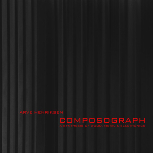 Arve Henriksen Composograph: A Synthesis of Wood, Metal & Electronics (Vinyl LP)