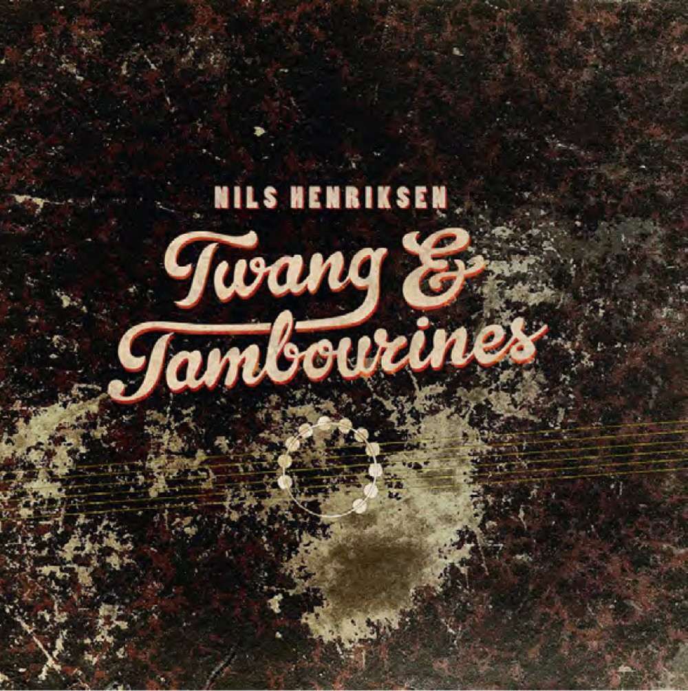 Nils Henriksen Twang & Tambourines (CD) Album