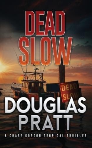 Douglas Pratt Dead Slow (Tascabile)