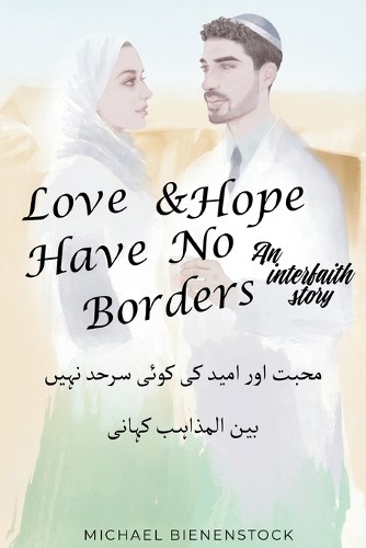 Michael Bienenstock Love and Hope Have No Borders (Tascabile)