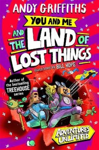 Andy Griffiths You and Me and the Land of Lost Things (Tascabile) You and Me