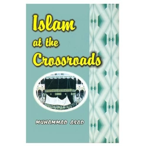 Muhammad Asad Islam at the Crossroads (Tascabile)