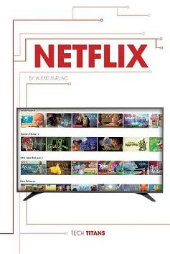 Netflix (Tech Titans) by Alexis Burling [Hardback]