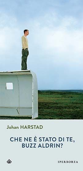 Libri Johan Harstad - Che Ne E Stato Di Te, Buzz Aldrin?