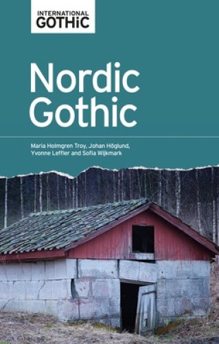 Nordic Gothic (International Gothic Series) by Maria Holmgren Troy [Paperback]
