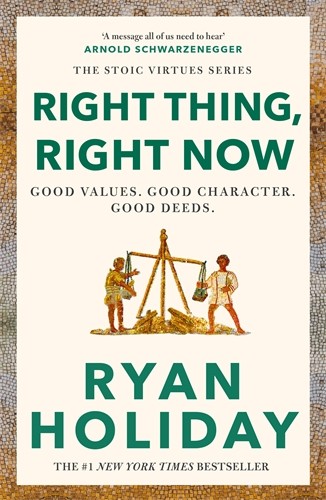 Ryan Holiday Right Thing, Right Now (Tascabile)
