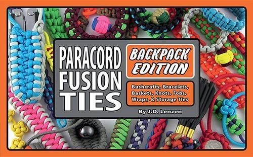 J D Lenzen Paracord Fusion Ties--Backpack Edition (Tascabile)