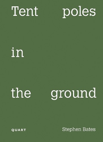 Stephen Bates Tent poles in the ground (Tascabile)
