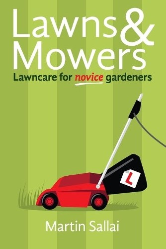 Martin Sallai Lawns & Mowers (Tascabile)