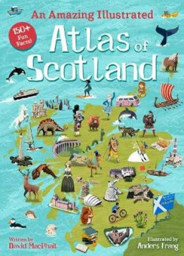 An Amazing History Atlas of Scotland (Kelpies World) (Amazing Atlas) [Hardback]